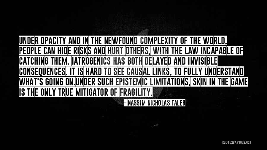 Having Skin In The Game Quotes By Nassim Nicholas Taleb Having Skin In The Game Quotes By Nassim Nicholas Taleb