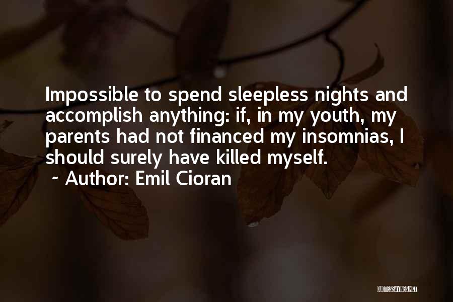 Having Sleepless Nights Quotes By Emil Cioran