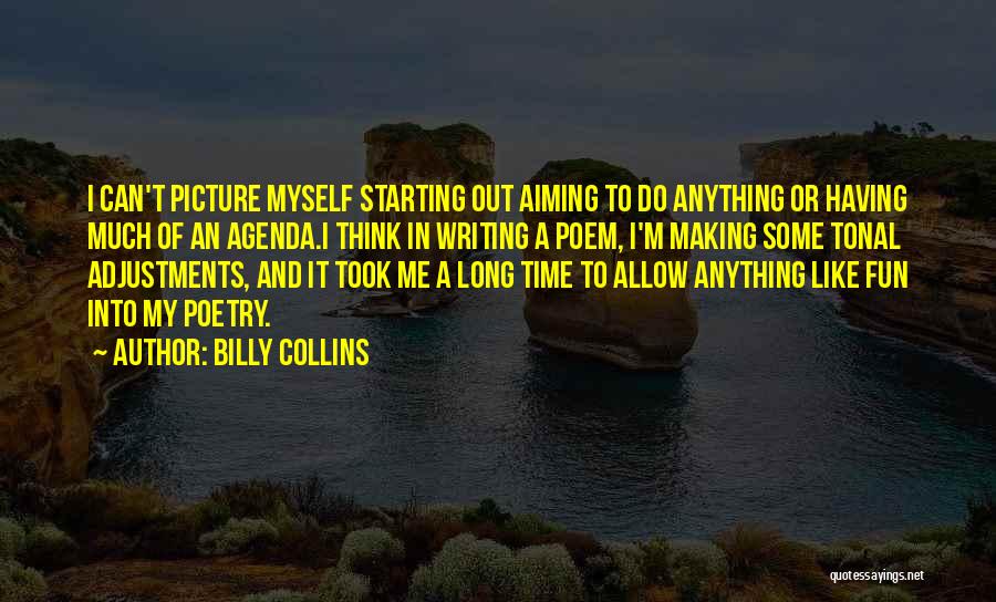 Having Some Fun Quotes By Billy Collins