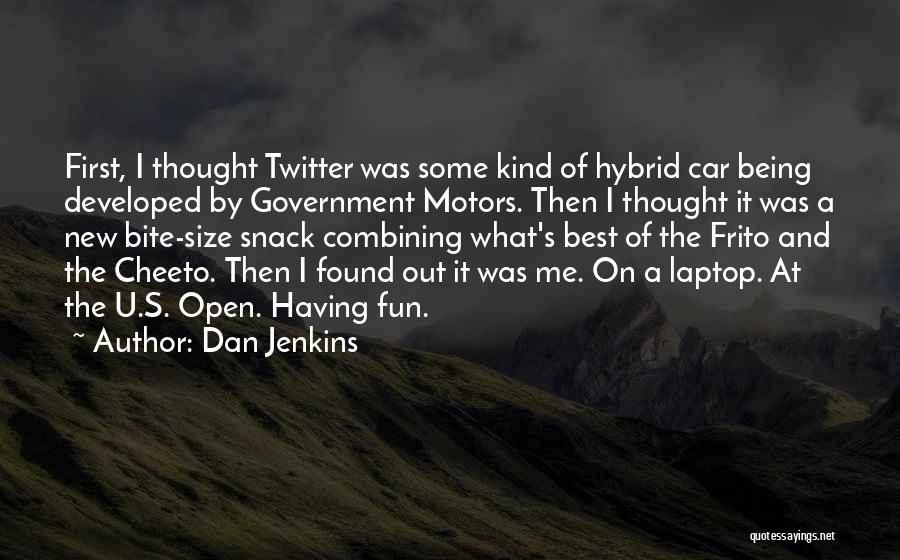 Having Some Fun Quotes By Dan Jenkins