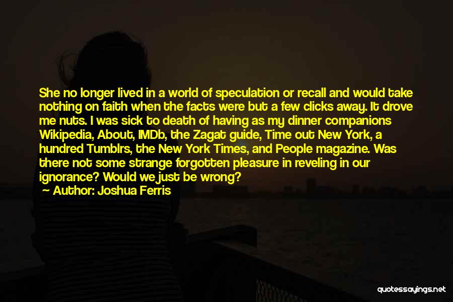 Having Some Me Time Quotes By Joshua Ferris