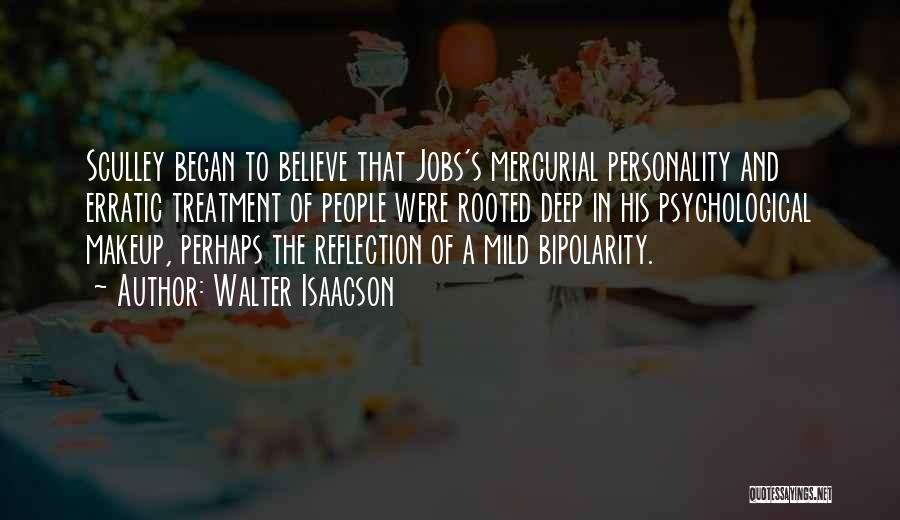 Having Someone Believe In You Quotes By Walter Isaacson