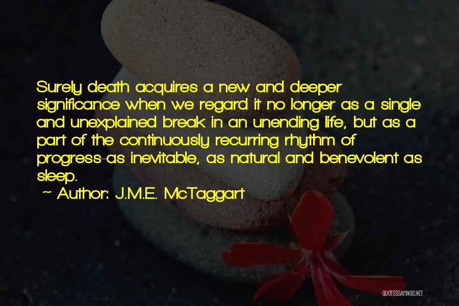 Having Someone New In Your Life Quotes By J.M.E. McTaggart
