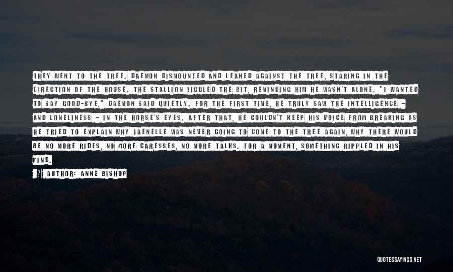 Having Someone On Your Mind All The Time Quotes By Anne Bishop