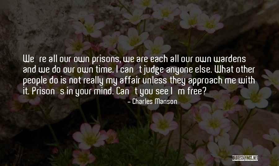 Having Someone On Your Mind All The Time Quotes By Charles Manson