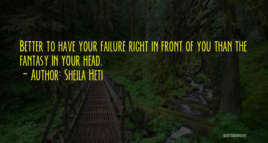 Having Someone Right In Front Of You Quotes By Sheila Heti