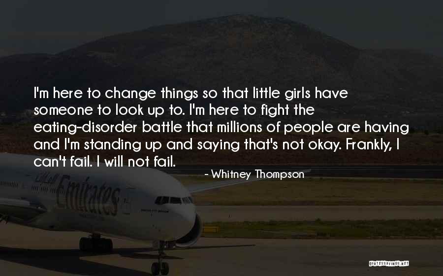 Having Someone To Look Up To Quotes By Whitney Thompson Having Someone To Look Up To Quotes By Whitney Thompson
