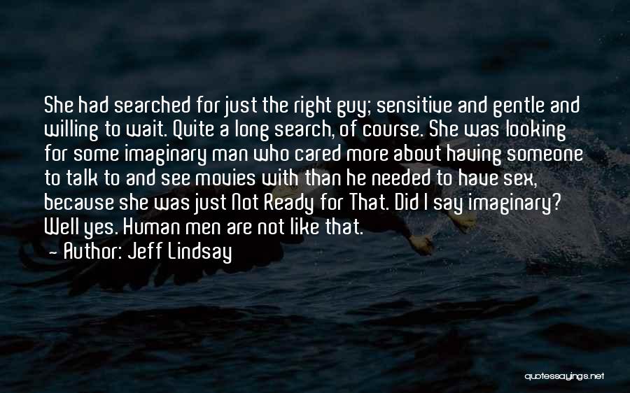 Having Someone To Talk To Quotes By Jeff Lindsay