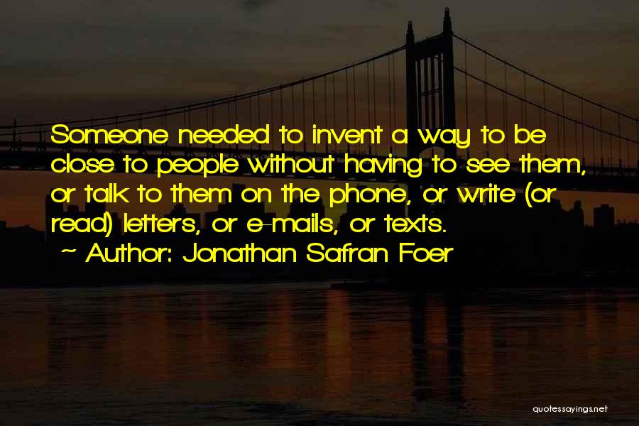 Having Someone To Talk To Quotes By Jonathan Safran Foer