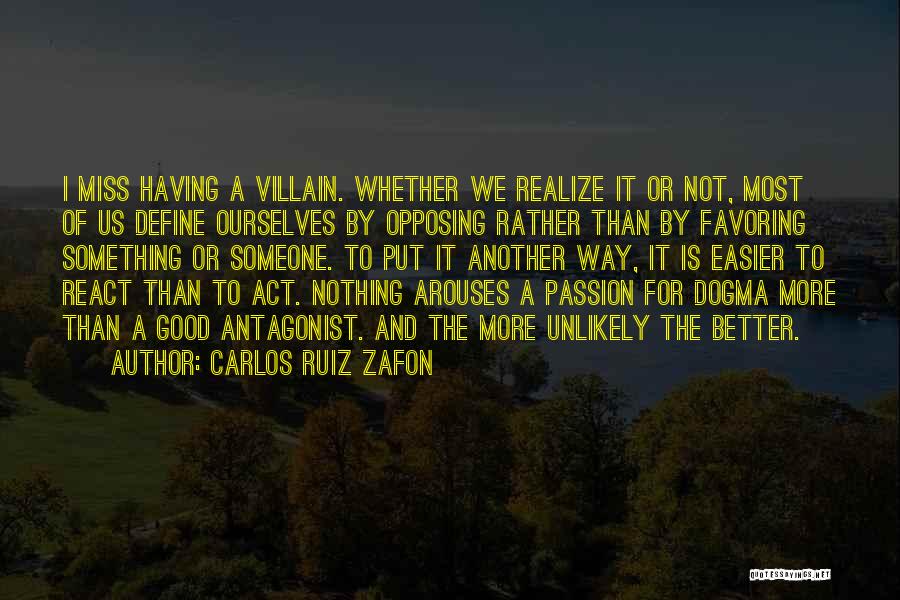 Having Something Good Quotes By Carlos Ruiz Zafon