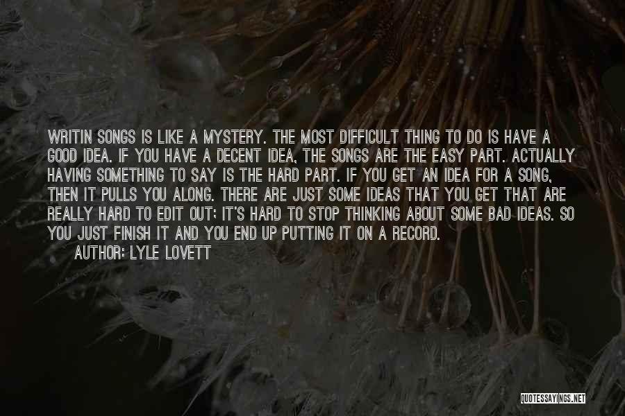 Having Something Good Quotes By Lyle Lovett