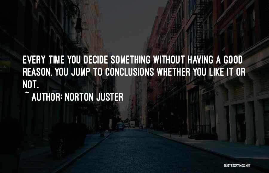 Having Something Good Quotes By Norton Juster