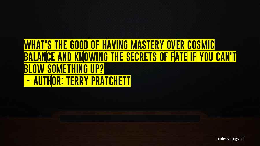 Having Something Good Quotes By Terry Pratchett