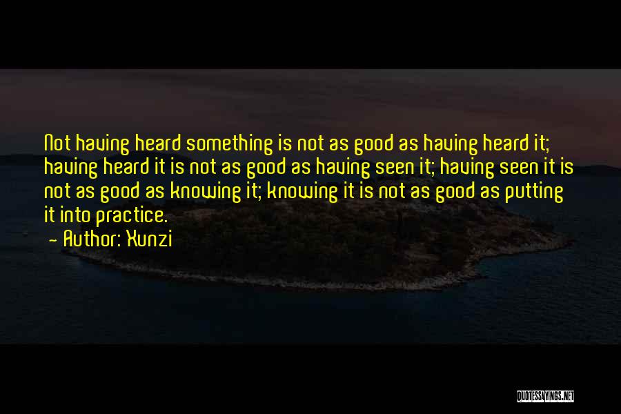 Having Something Good Quotes By Xunzi