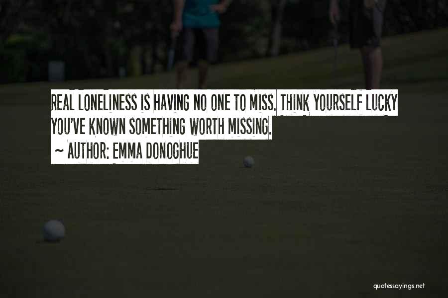 Having Something Missing Quotes By Emma Donoghue