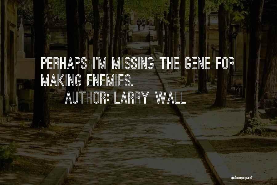 Having Something Missing Quotes By Larry Wall