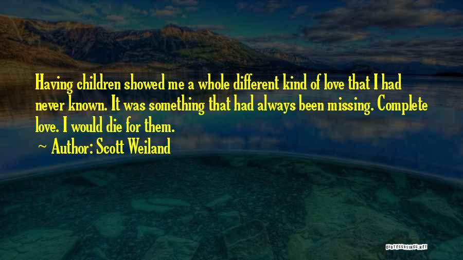 Having Something Missing Quotes By Scott Weiland