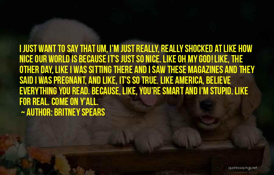 Having Something Nice To Say Quotes By Britney Spears