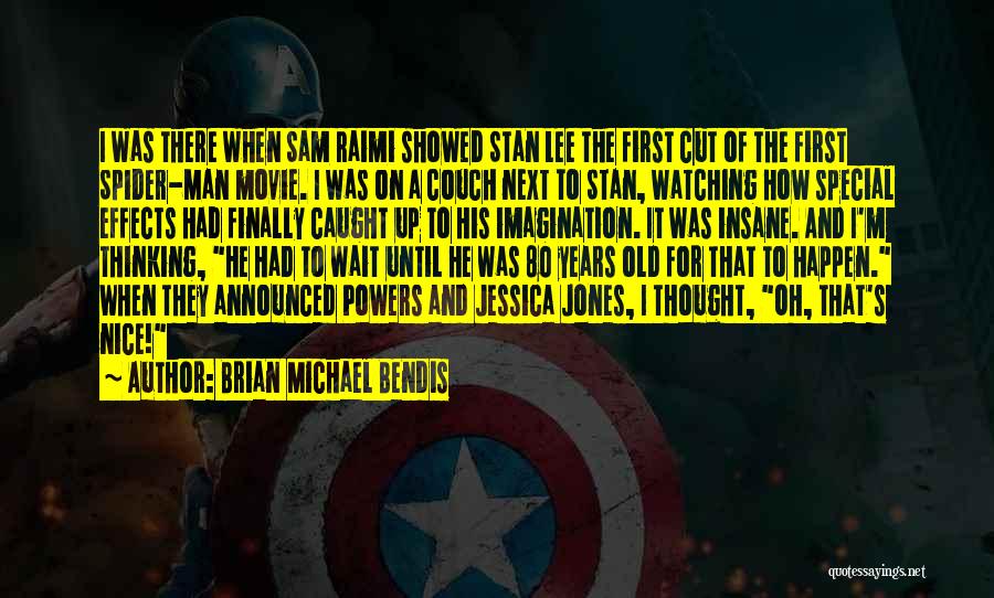Having Something Special Quotes By Brian Michael Bendis