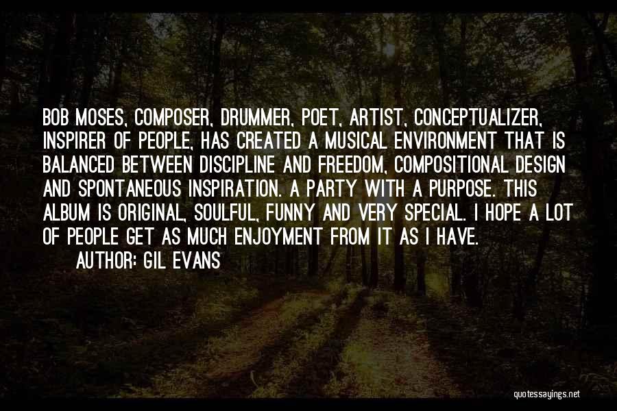 Having Something Special Quotes By Gil Evans