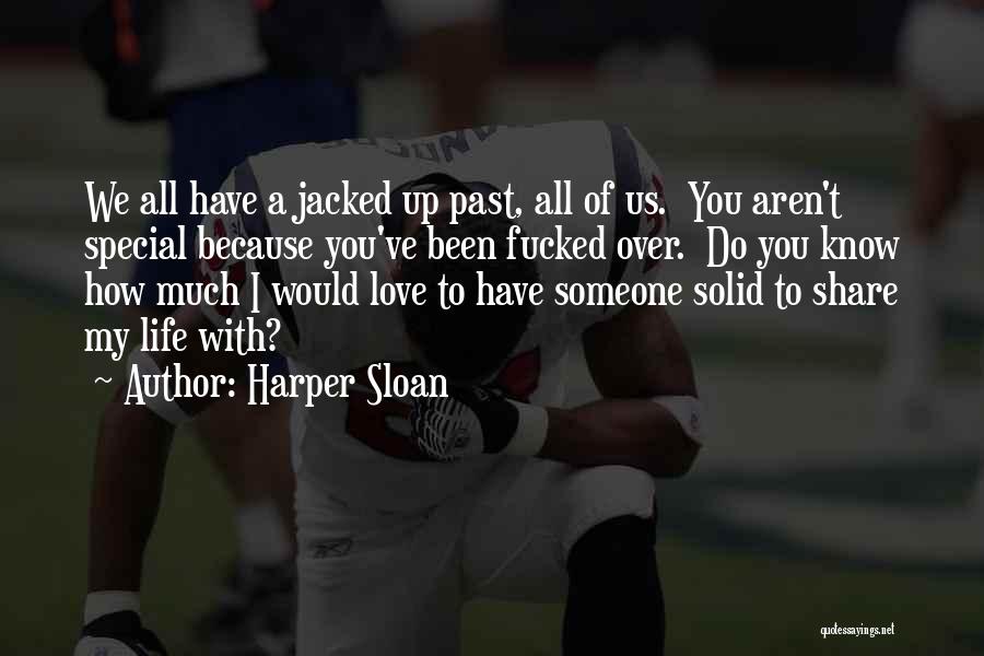 Having Something Special Quotes By Harper Sloan