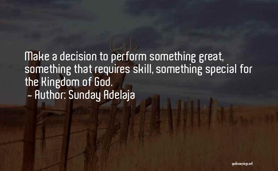 Having Something Special Quotes By Sunday Adelaja