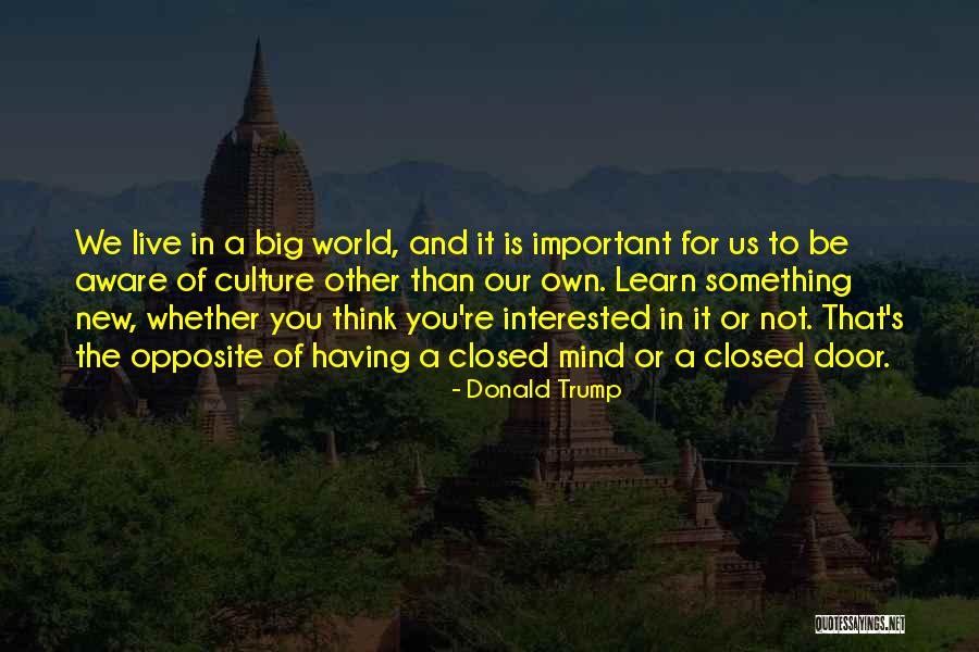 Having Something To Live For Quotes By Donald Trump Having Something To Live For Quotes By Donald Trump