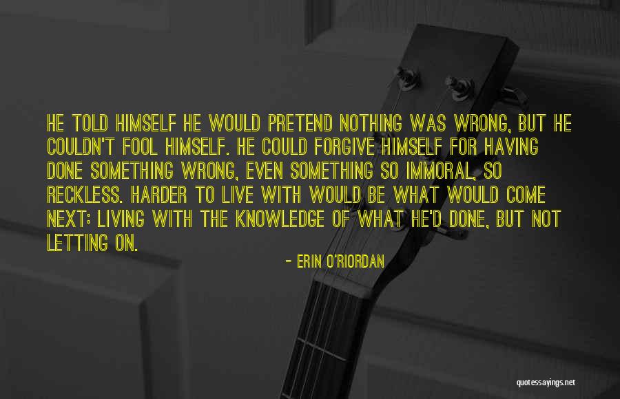 Having Something To Live For Quotes By Erin O'Riordan