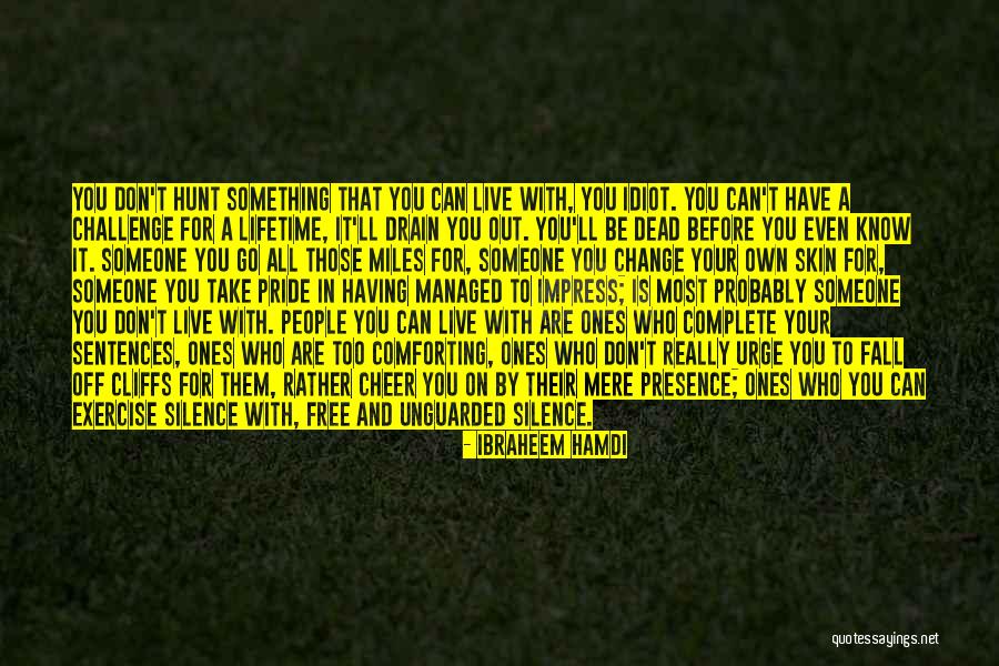 Having Something To Live For Quotes By Ibraheem Hamdi Having Something To Live For Quotes By Ibraheem Hamdi