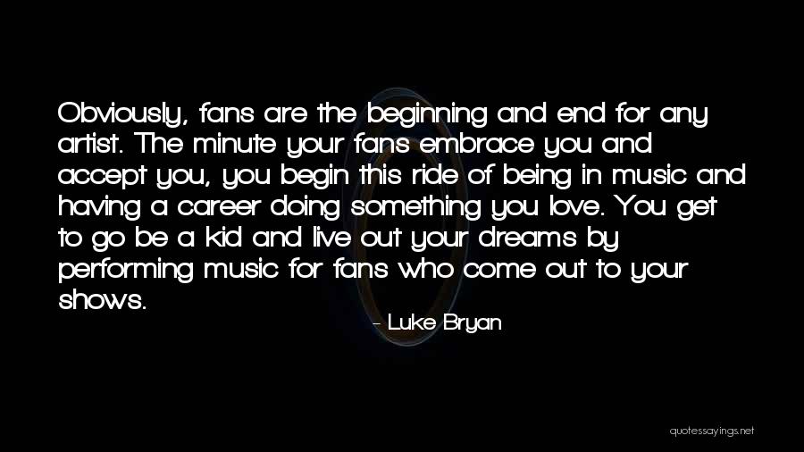 Having Something To Live For Quotes By Luke Bryan Having Something To Live For Quotes By Luke Bryan