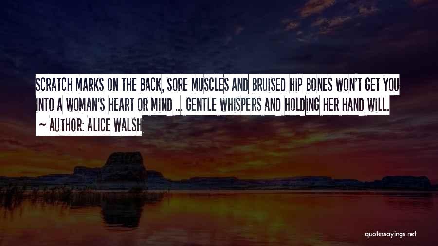 Having Sore Muscles Quotes By Alice Walsh