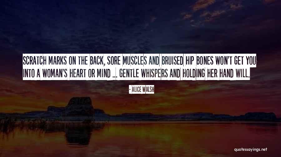 Having Sore Muscles Quotes By Alice Walsh Having Sore Muscles Quotes By Alice Walsh