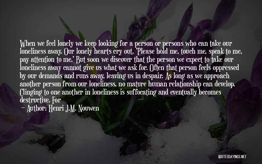 Having Space In Relationships Quotes By Henri J.M. Nouwen