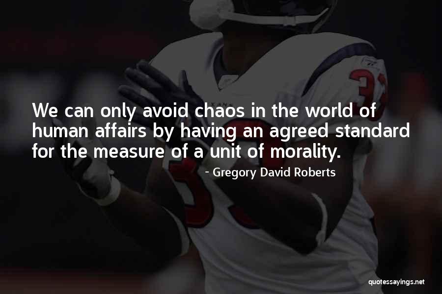 Having Standard Quotes By Gregory David Roberts Having Standard Quotes By Gregory David Roberts