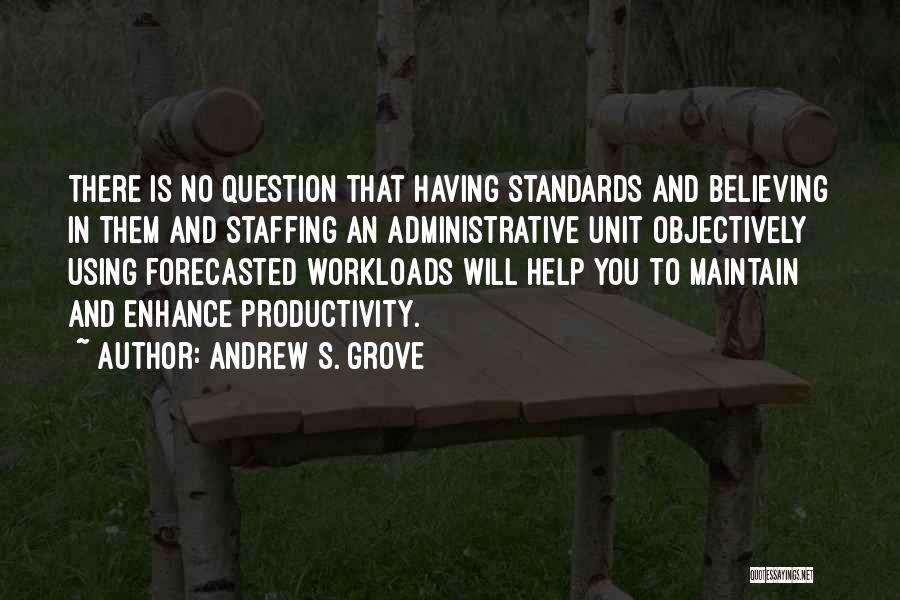 Having Standards Quotes By Andrew S. Grove