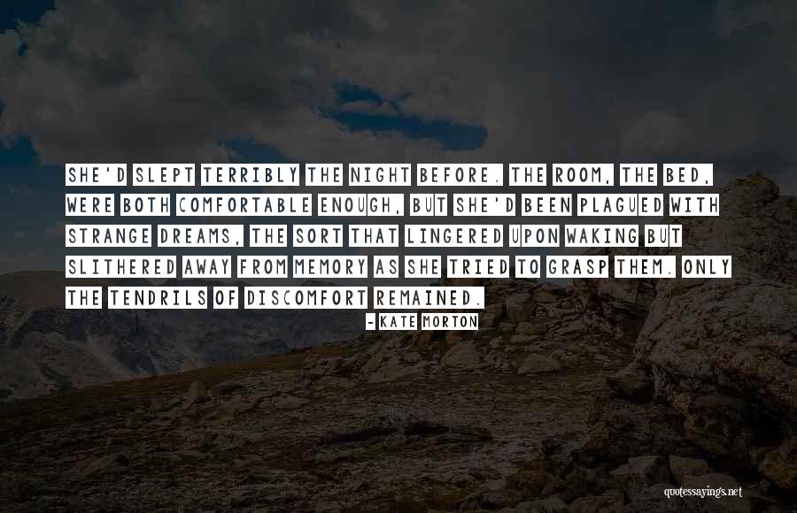 Having Strange Dreams Quotes By Kate Morton Having Strange Dreams Quotes By Kate Morton