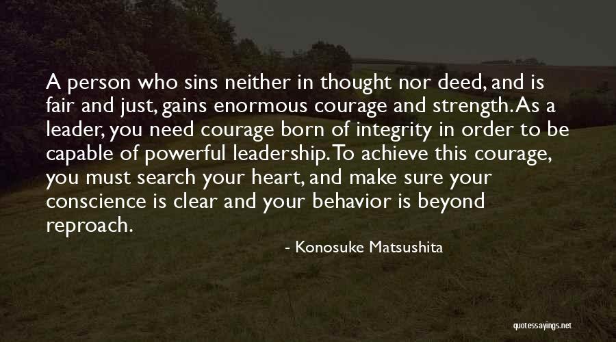 Having Strength And Courage Quotes By Konosuke Matsushita