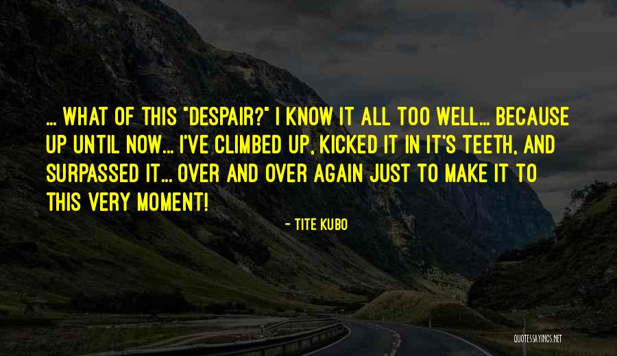 Having Strength And Courage Quotes By Tite Kubo Having Strength And Courage Quotes By Tite Kubo