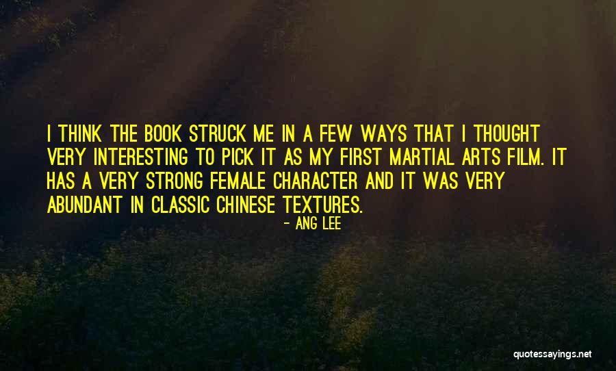 Having Strong Character Quotes By Ang Lee