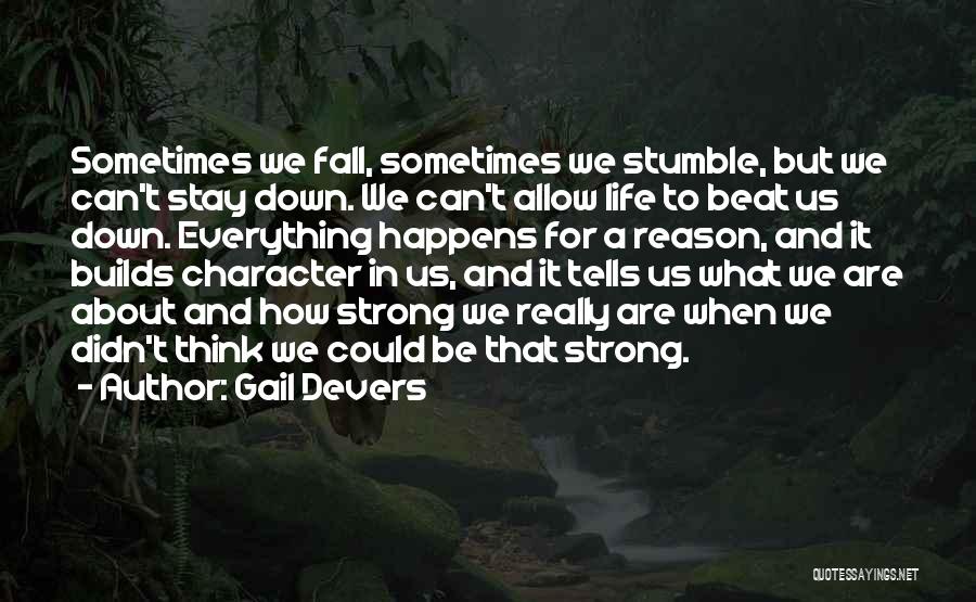 Having Strong Character Quotes By Gail Devers
