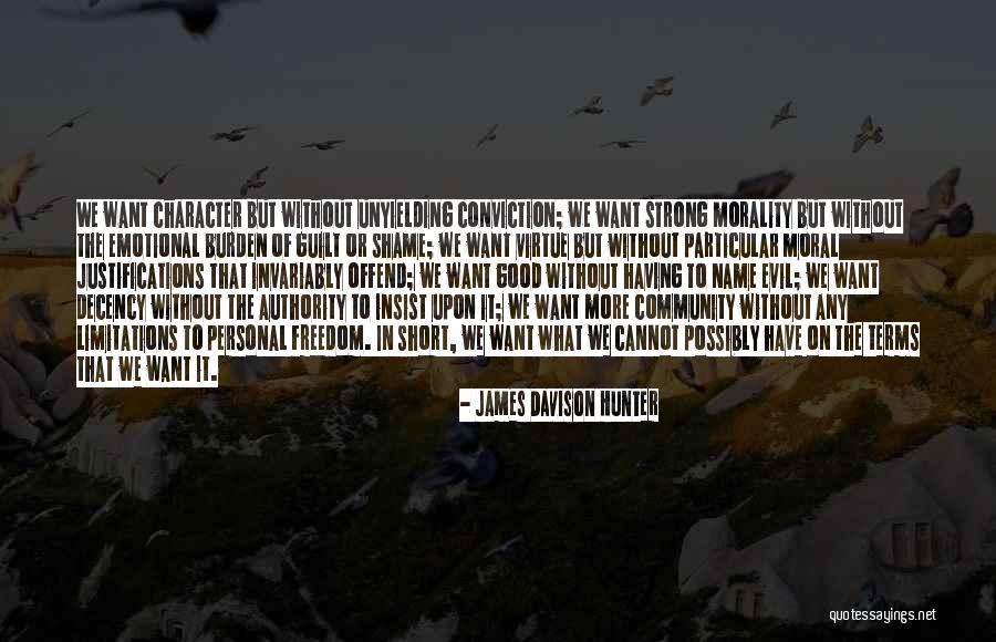 Having Strong Character Quotes By James Davison Hunter Having Strong Character Quotes By James Davison Hunter