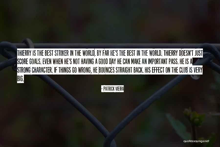 Having Strong Character Quotes By Patrick Vieira Having Strong Character Quotes By Patrick Vieira