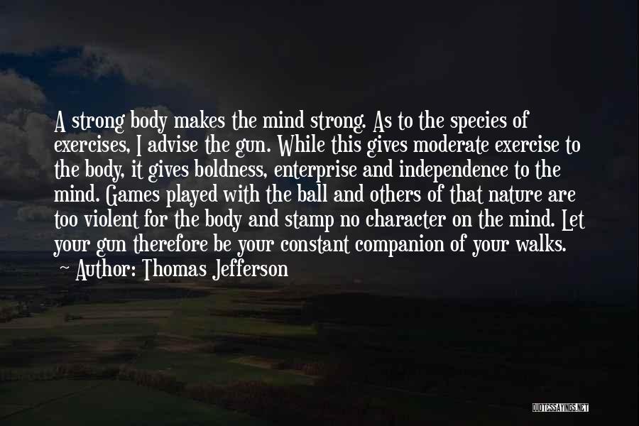 Having Strong Character Quotes By Thomas Jefferson