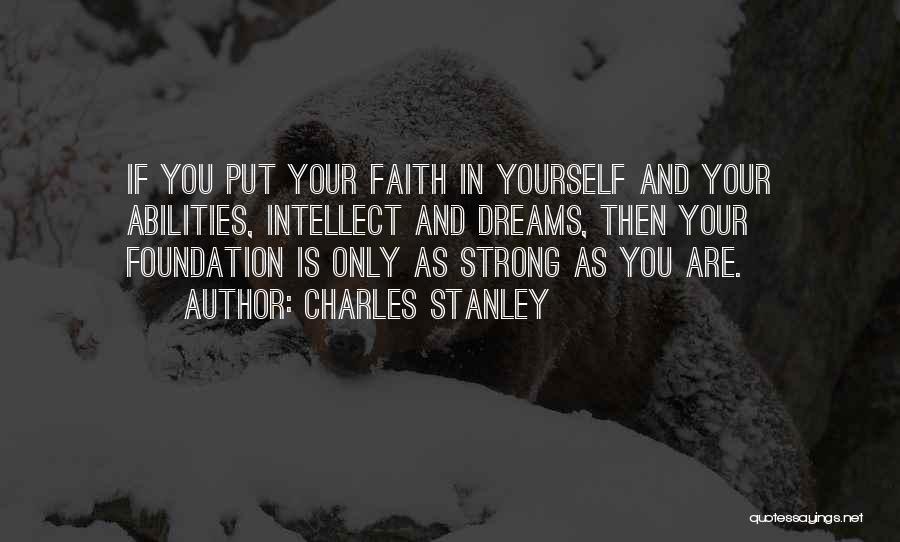 Having Strong Faith Quotes By Charles Stanley