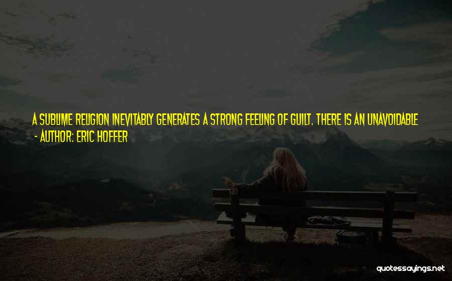 Having Strong Faith Quotes By Eric Hoffer