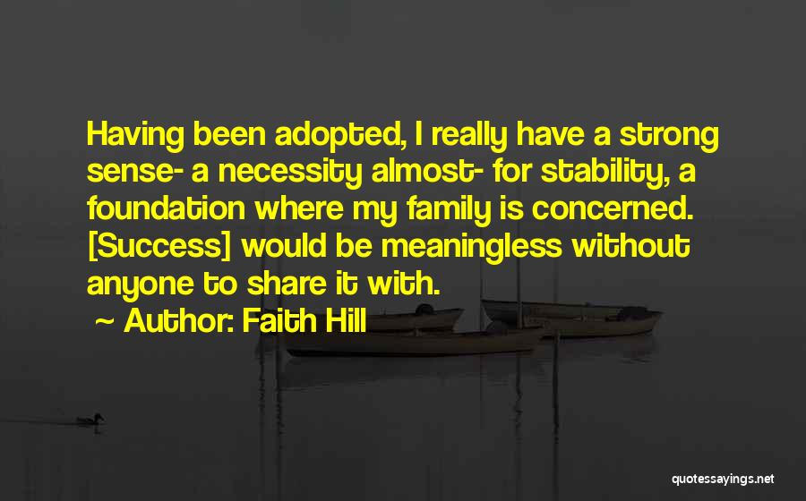 Having Strong Faith Quotes By Faith Hill