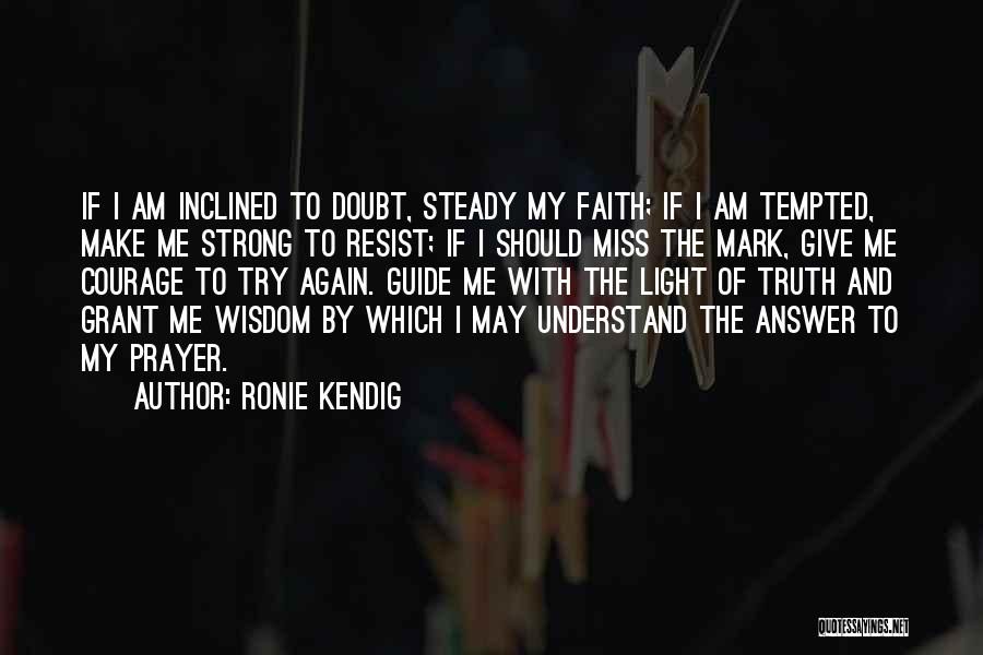 Having Strong Faith Quotes By Ronie Kendig