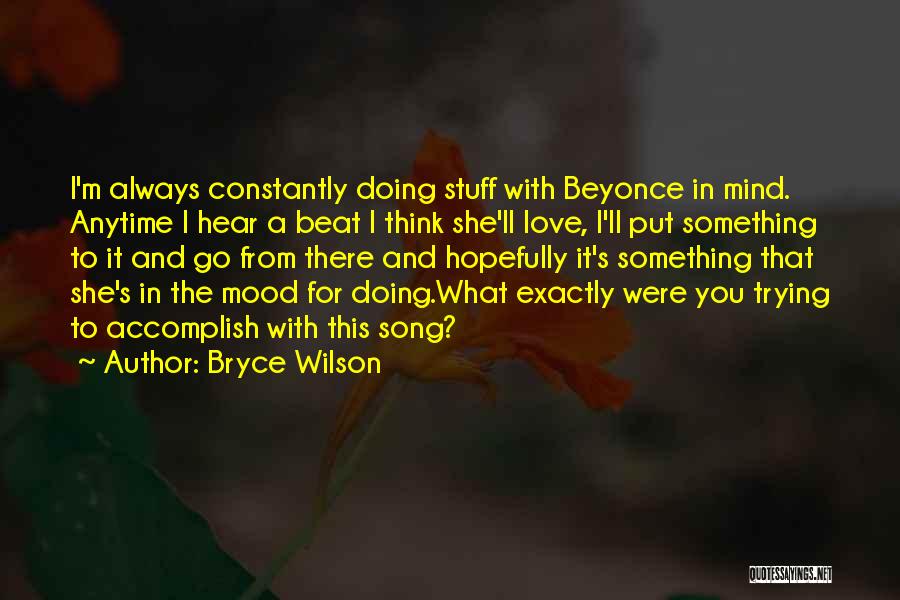 Having Stuff On Your Mind Quotes By Bryce Wilson