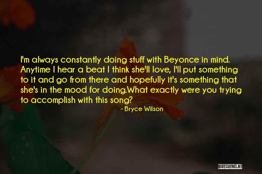 Having Stuff On Your Mind Quotes By Bryce Wilson