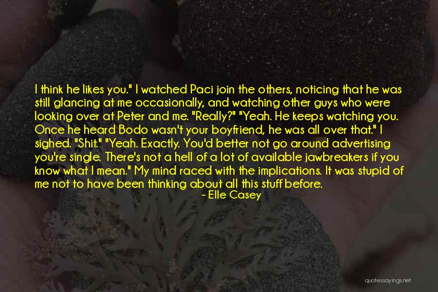 Having Stuff On Your Mind Quotes By Elle Casey Having Stuff On Your Mind Quotes By Elle Casey